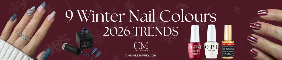 Winter Nail Colours 2026 for Holiday Nails | CM Nails Supply